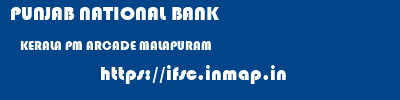 PUNJAB NATIONAL BANK  KERALA PM ARCADE MALAPURAM    ifsc code